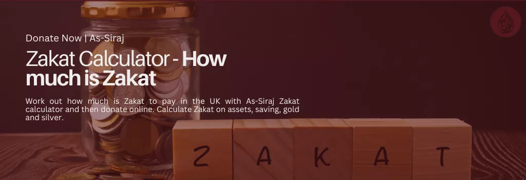 Zakat Calculator - How much is Zakat | As-Siraj Charity