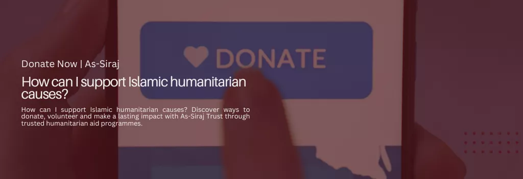 How can I support Islamic humanitarian causes?