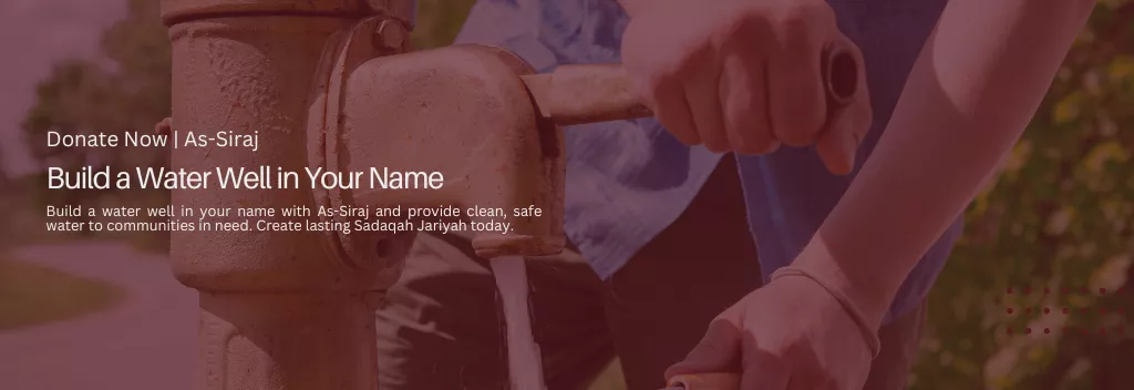 Build a Water Well in Your Name | As-Siraj