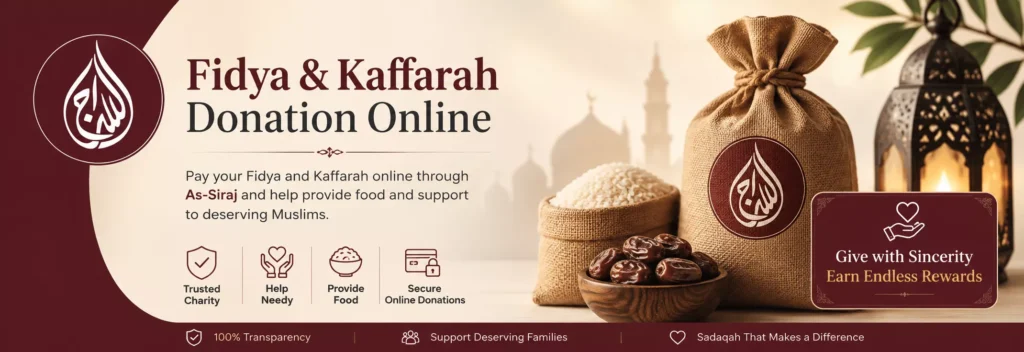 Fidya and Kaffarah Donation Online | Support Needy Muslims | As-Siraj